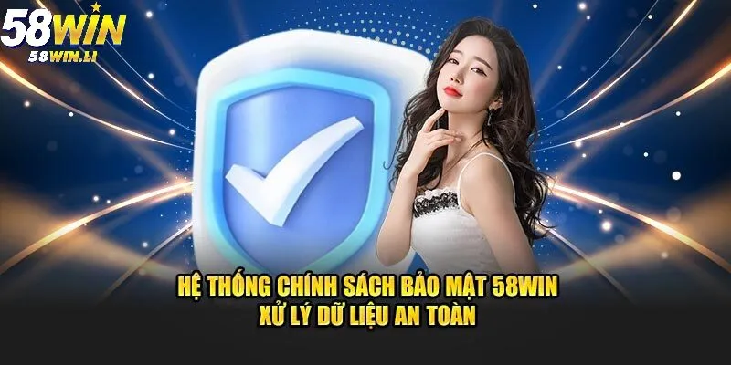 Chính Sách Bảo Mật 58WIN 3 Chỉ cấp quyền truy cập cho cá nhân có thẩm quyền